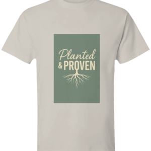 Planted and Proven Tee