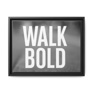 Walk Bold Wall Art